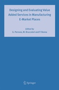 Cover: Designing and Evaluating Value Added Services in Manufacturing E-Market Places - Springer