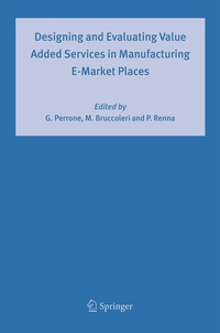 Abbildung von: Designing and Evaluating Value Added Services in Manufacturing E-Market Places - Springer