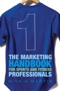 Cover: The Marketing Handbook for Sports and Fitness Professionals - A & C Black Publishers Ltd