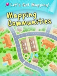 Enlarge image Cover: Mapping Communities - Raintree Publishers