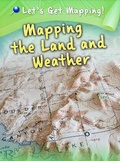 Cover: Mapping the Land and Weather - Raintree Publishers