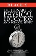 Cover: Black's Dictionary of Physical Education and School Sport - A & C Black Publishers Ltd