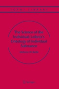 Cover: The Science of the Individual: Leibniz's Ontology of Individual Substance - Springer