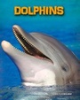 Cover: Dolphins - Raintree Publishers