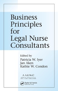 Abbildung von: Business Principles for Legal Nurse Consultants - Routledge