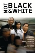 Cover: Not Black and White - Methuen Drama