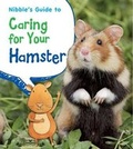 Cover: Nibble's Guide to Caring for Your Hamster - Raintree Publishers