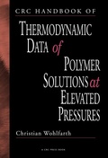 Cover: CRC Handbook of Thermodynamic Data of Polymer Solutions at Elevated Pressures - CRC Press