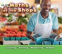 Enlarge image Cover: Maths at the Shops - Raintree Publishers