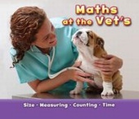 Enlarge image Cover: Maths at the Vet's - Raintree Publishers
