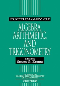 Abbildung von: Dictionary of Algebra, Arithmetic, and Trigonometry - CRC Press