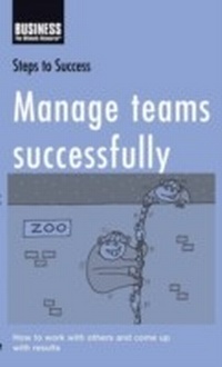 Abbildung von: Manage Teams Successfully - A&C Black Business Information and Development