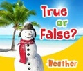 Cover: True or False? Weather - Raintree Publishers