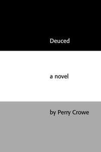 Enlarge image Cover: Deuced - Trafford Publishing