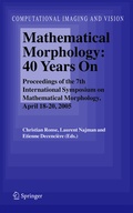 Cover: Mathematical Morphology: 40 Years On - Springer