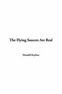 Enlarge image Cover: The Flying Saucers Are Real - IndyPublish.com
