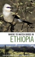 Cover: Where to Watch Birds in Ethiopia - Helm