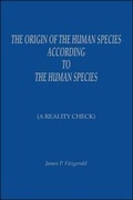 Cover: The Origin of the Human Species According to the Human Species - Trafford Publishing