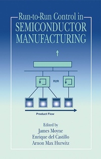 Enlarge image Cover: Run-to-Run Control in Semiconductor Manufacturing - CRC Press