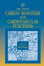 Cover: Carbon Monoxide and Cardiovascular Functions - CRC Press