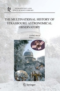 Enlarge image Cover: The Multinational History of Strasbourg Astronomical Observatory - Springer