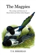 Cover: The Magpies: The Ecology and Behaviour of Black-Billed and Yellow-Billed Magpies - Poyser