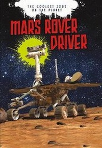 Enlarge image Cover: Mars Rover Driver - Raintree Publishers