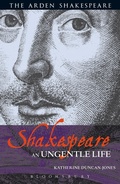 Cover: Shakespeare: An Ungentle Life - The Arden Shakespeare