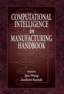 Cover: Computational Intelligence In Manufacturing Handbook - CRC Press