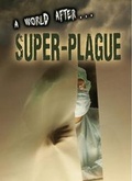 Cover: Super-Plague - Raintree Publishers