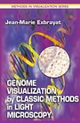 Cover: Genome Visualization by Classic Methods in Light Microscopy - CRC Press