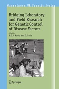 Cover: Bridging Laboratory and Field Research for Genetic Control of Disease Vectors - Springer