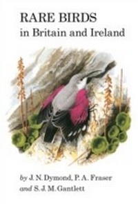 Abbildung von: Rare Birds in Britain and Ireland - Poyser