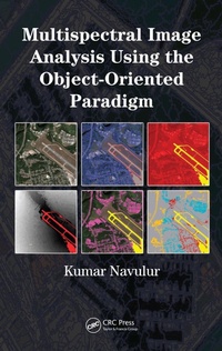 Abbildung von: Multispectral Image Analysis Using the Object-Oriented Paradigm - CRC Press