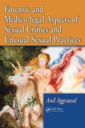 Cover: Forensic and Medico-legal Aspects of Sexual Crimes and Unusual Sexual Practices - CRC Press