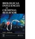 Cover: Biological Influences on Criminal Behavior - CRC Press