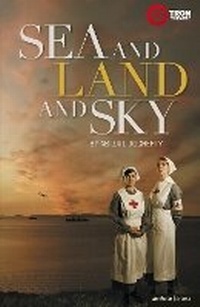 Enlarge image Cover: Sea and Land and Sky - Methuen Drama