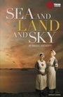 Cover: Sea and Land and Sky - Methuen Drama