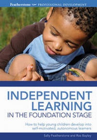 Enlarge image Cover: Independent Learning in the Foundation Stage - Featherstone