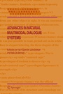 Cover: Advances in Natural Multimodal Dialogue Systems - Springer