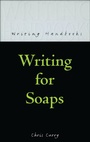 Cover: Writing for Soaps - A & C Black Academic and Professional