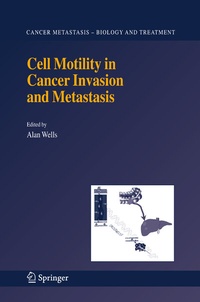 Enlarge image Cover: Cell Motility in Cancer Invasion and Metastasis - Springer