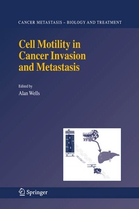 Enlarge image Cover: Cell Motility in Cancer Invasion and Metastasis - Springer