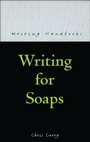 Cover: Writing for Soaps - A & C Black Academic and Professional