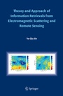 Cover: Theory and Approach of Information Retrievals from Electromagnetic Scattering and Remote Sensing - Springer