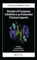Cover: Design of Caspase Inhibitors as Potential Clinical Agents - CRC Press