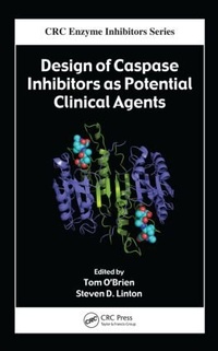 Enlarge image Cover: Design of Caspase Inhibitors as Potential Clinical Agents - CRC Press
