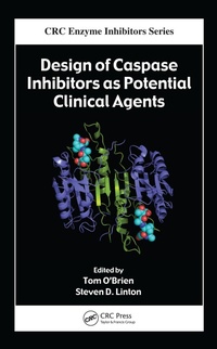 Enlarge image Cover: Design of Caspase Inhibitors as Potential Clinical Agents - CRC Press