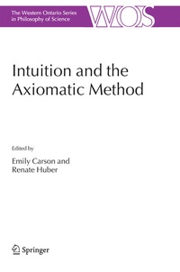 Enlarge image Cover: Intuition and the Axiomatic Method - Springer