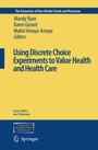 Cover: Using Discrete Choice Experiments to Value Health and Health Care - Springer